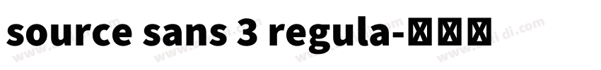 source sans 3 regula字体转换 source sans 3 regula字体转换